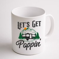 Camping Let'S Get Poppin' Pop Up Camper Mug
