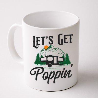 Camping Let'S Get Poppin' Pop Up Camper Mug