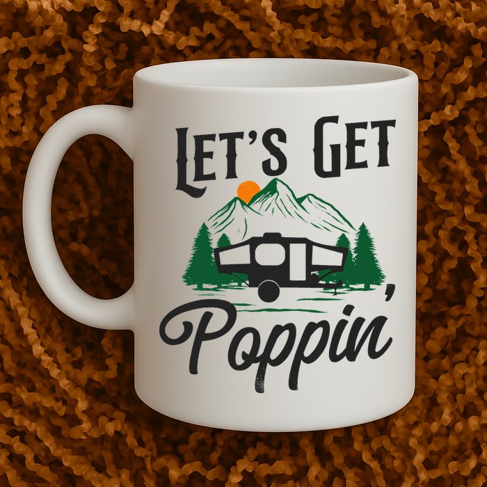 Camping Let'S Get Poppin' Pop Up Camper Mug