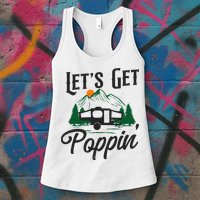 Camping Let'S Get Poppin' Pop Up Camper Womens Tank Top