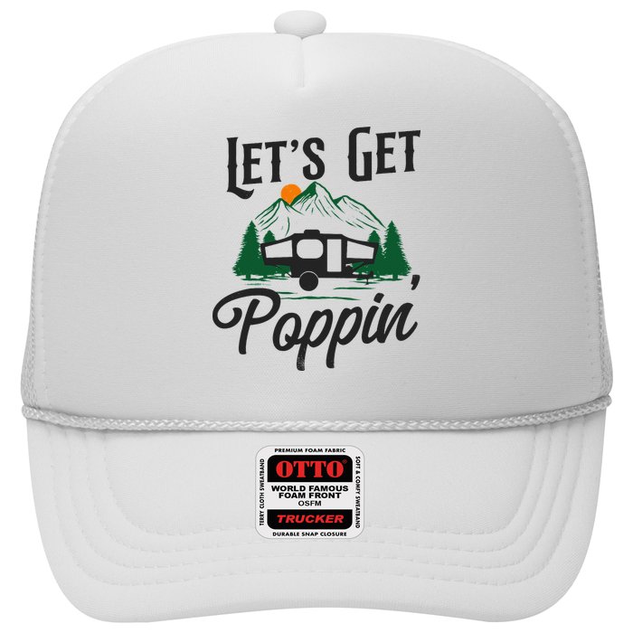 Camping Let'S Get Poppin' Pop Up Camper Trucker Hat