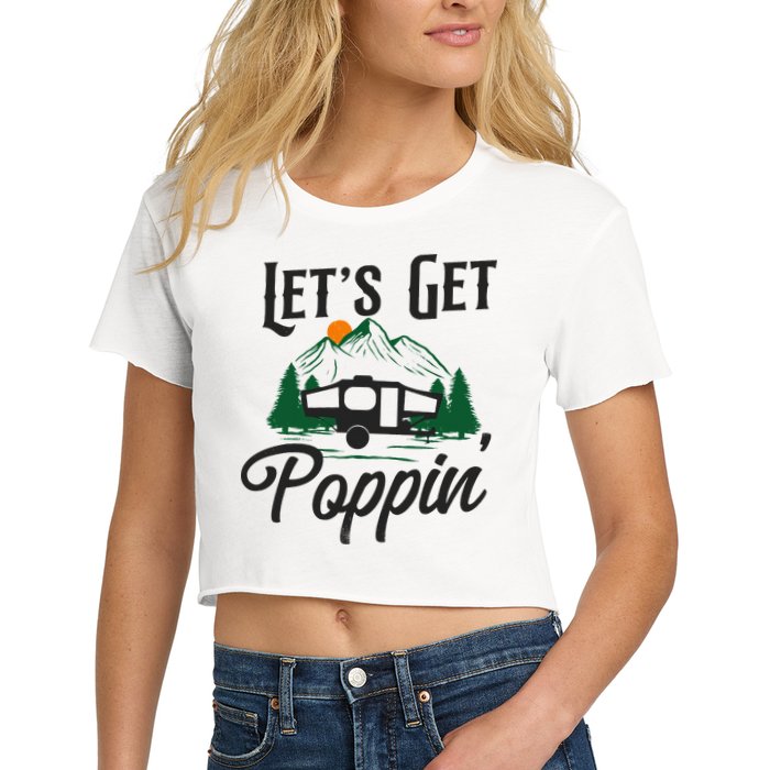 Camping Let'S Get Poppin' Pop Up Camper Crop Top