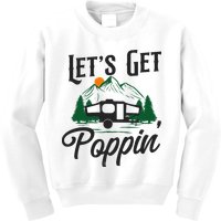 Camping Let'S Get Poppin' Pop Up Camper Kids Sweatshirt