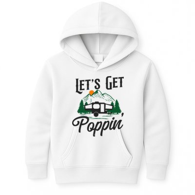 Camping Let'S Get Poppin' Pop Up Camper Kids Hoodie