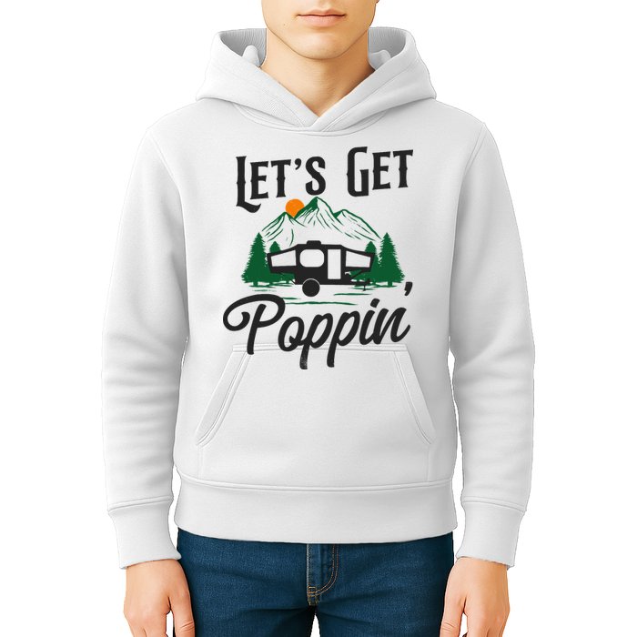 Camping Let'S Get Poppin' Pop Up Camper Kids Hoodie