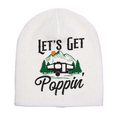 Camping Let'S Get Poppin' Pop Up Camper Short Acrylic Beanie
