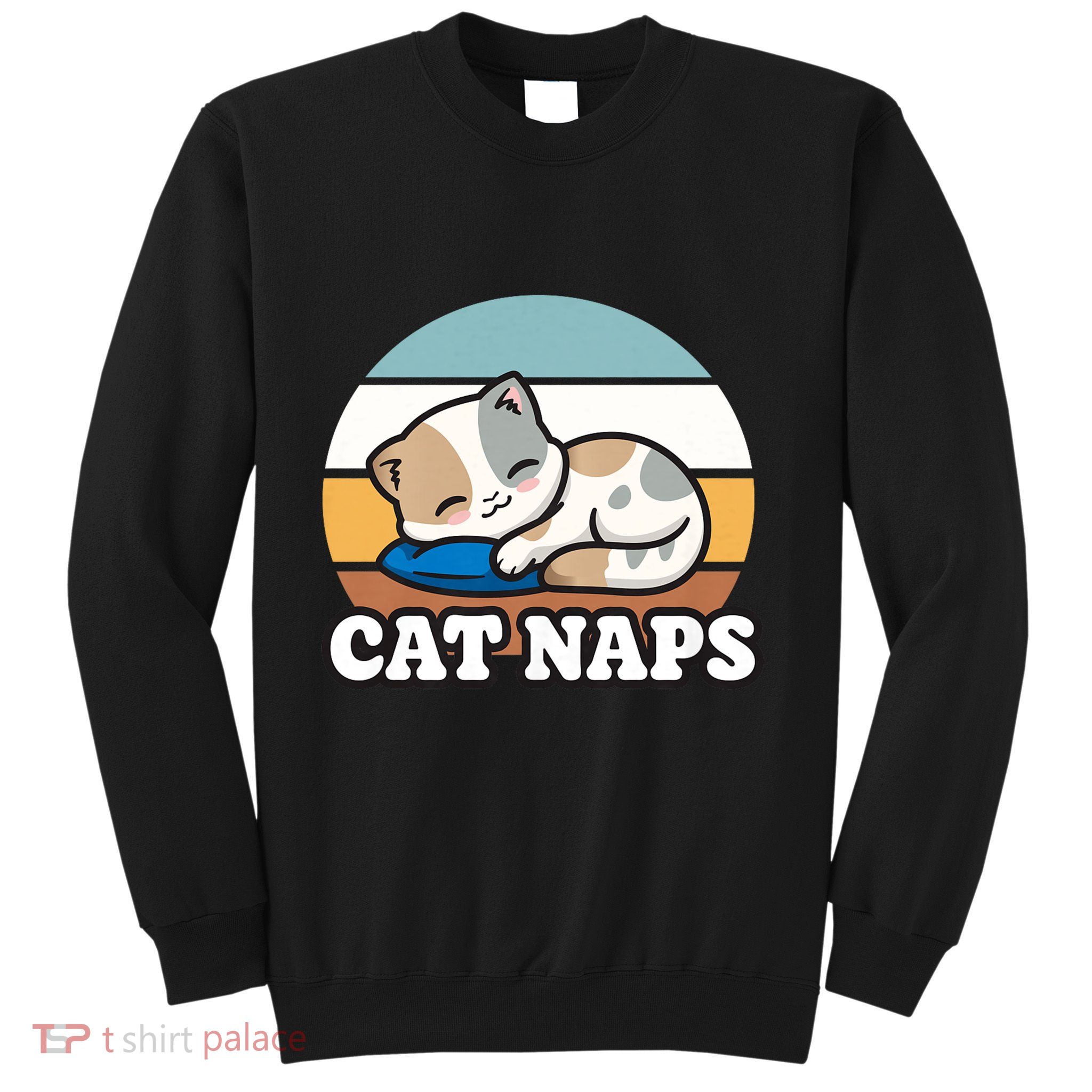 Cat Lovers Gift Nap Lover Sleepy Cute Kawaii Cat Naps Sweatshirt