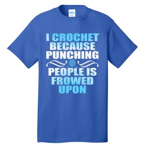 Crocheting Lover Gift Crochet Gift Tall T-Shirt