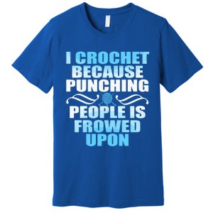 Crocheting Lover Gift Crochet Gift Premium T-Shirt