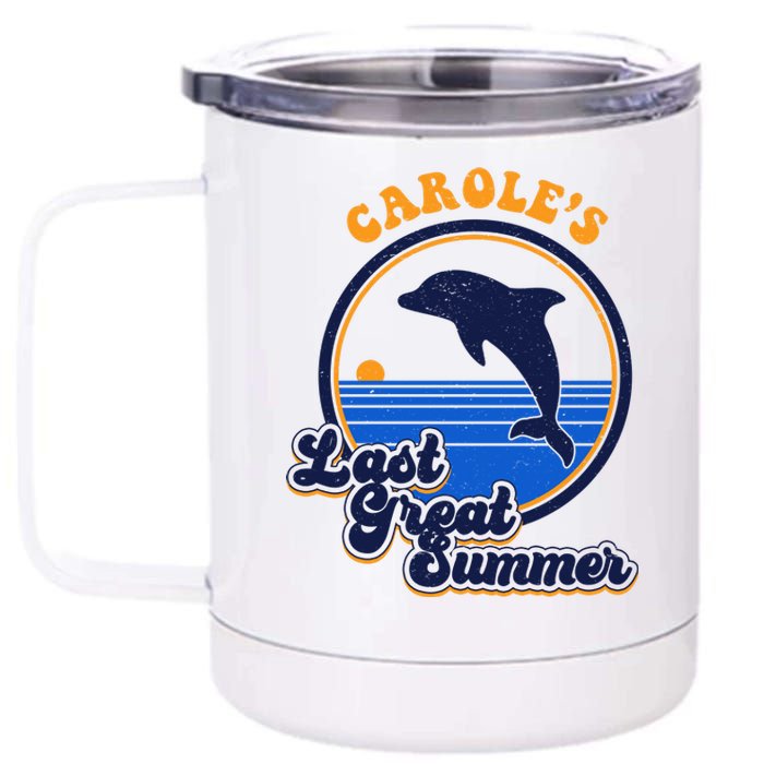 Carole's Last Great Summer 12 oz Stainless Steel Tumbler Cup