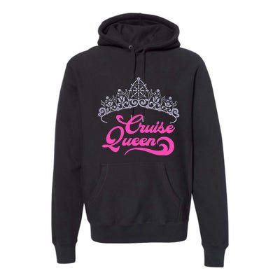 Cruising Lover Gift  Cruise Queen Premium Hoodie