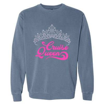 Cruising Lover Gift  Cruise Queen Garment-Dyed Sweatshirt