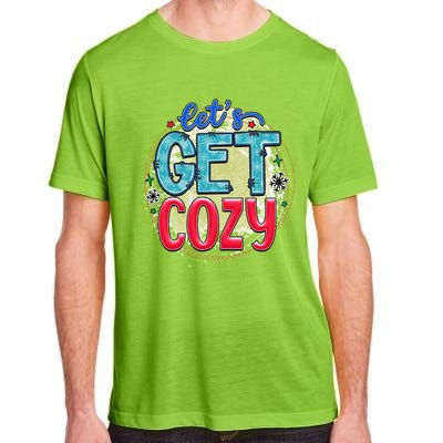 Christmas LetS Get Cozy Winter Season Holiday Meaningful Gift Adult ChromaSoft Performance T-Shirt