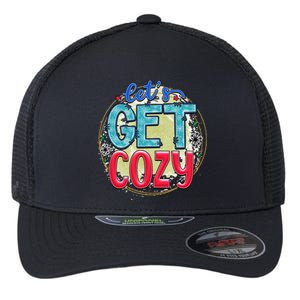 Christmas LetS Get Cozy Winter Season Holiday Meaningful Gift Flexfit Unipanel Trucker Cap