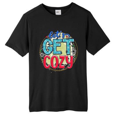 Christmas LetS Get Cozy Winter Season Holiday Meaningful Gift Tall Fusion ChromaSoft Performance T-Shirt