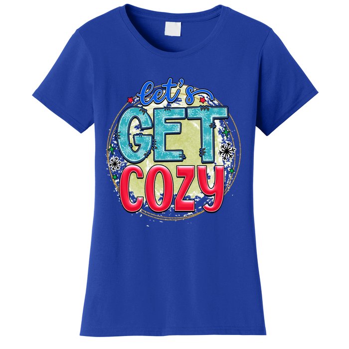 Christmas LetS Get Cozy Winter Season Holiday Meaningful Gift Women's T-Shirt