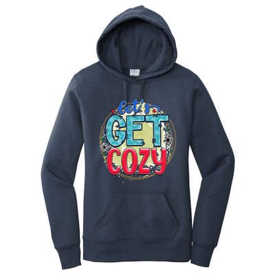 Christmas LetS Get Cozy Winter Season Holiday Meaningful Gift Women's Pullover Hoodie