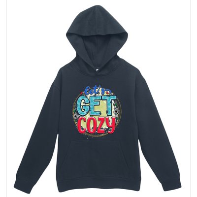 Christmas LetS Get Cozy Winter Season Holiday Meaningful Gift Urban Pullover Hoodie