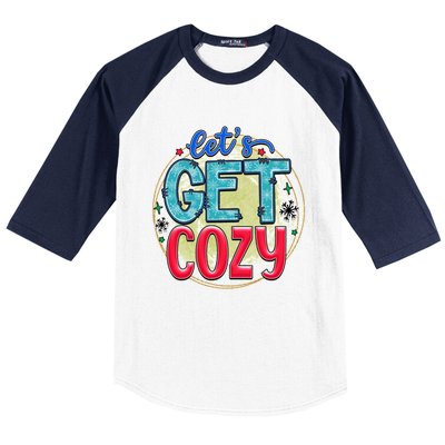 Christmas LetS Get Cozy Winter Season Holiday Meaningful Gift Baseball Sleeve Shirt