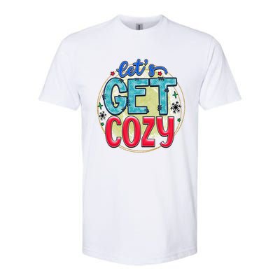 Christmas LetS Get Cozy Winter Season Holiday Meaningful Gift Softstyle CVC T-Shirt