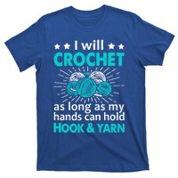 Crocheting Lover Gift Crocheting Funny Yarn Great Gift T-Shirt