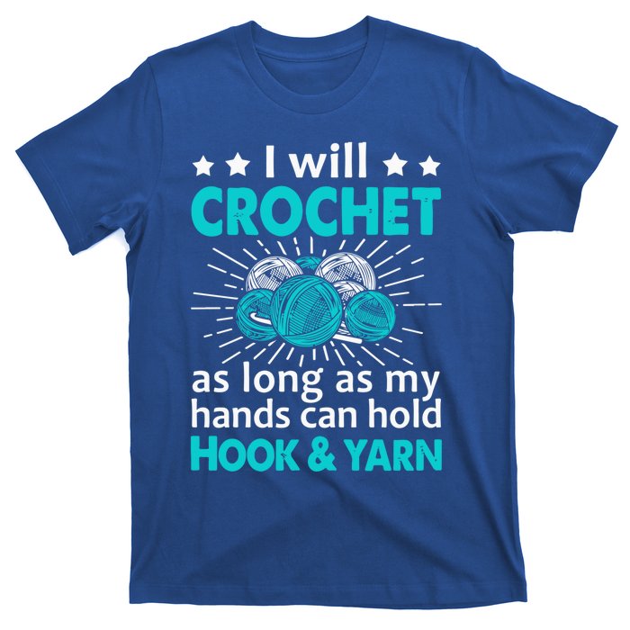 Crocheting Lover Gift Crocheting Funny Yarn Great Gift T-Shirt