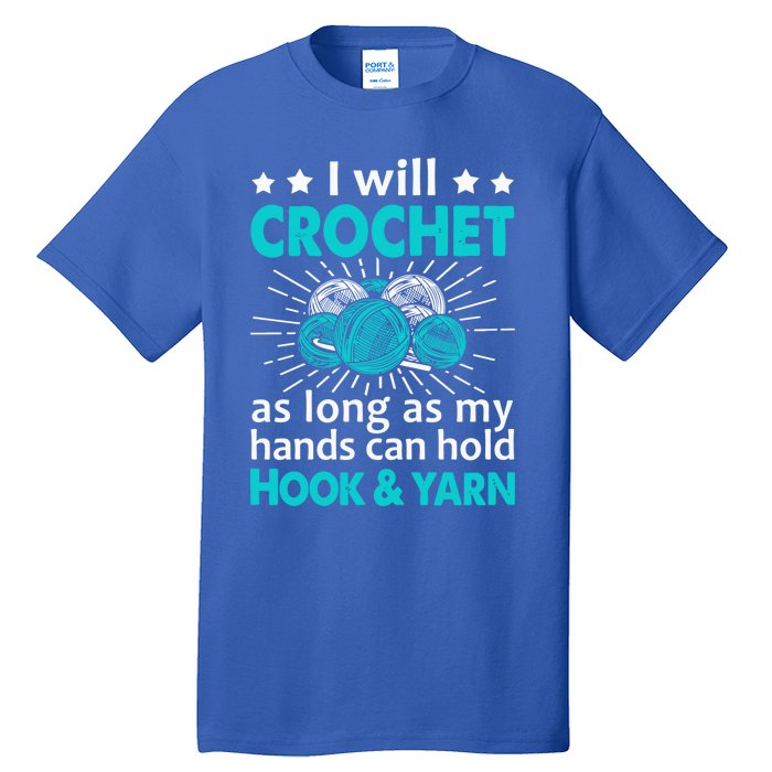 Crocheting Lover Gift Crocheting Funny Yarn Great Gift Tall T-Shirt