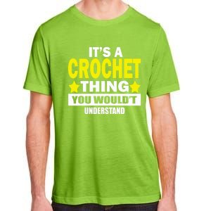 Crocheting Lover Gift Crocheting Gift Adult ChromaSoft Performance T-Shirt