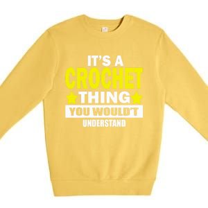 Crocheting Lover Gift Crocheting Gift Premium Crewneck Sweatshirt