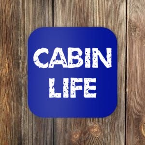 Cabin Life Great Gift Camping Lakes And Cabin Cool Gift Great Gift Coaster