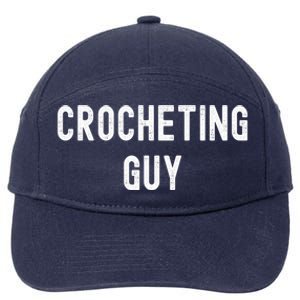 Crocheting Lover Gift Crocheting Guy Gift 7-Panel Snapback Hat