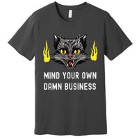 Cat Lady Harris Walz Waltz 2024 Mind Your Own Damn Business Premium T-Shirt