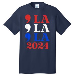 Comma La Harris 2024 Kamala Harris For President 2024 Election Tall T-Shirt