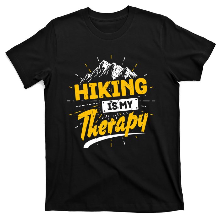 Camping Life Hiking Is My Therapy Trekking Wanderlust Hiker T-Shirt