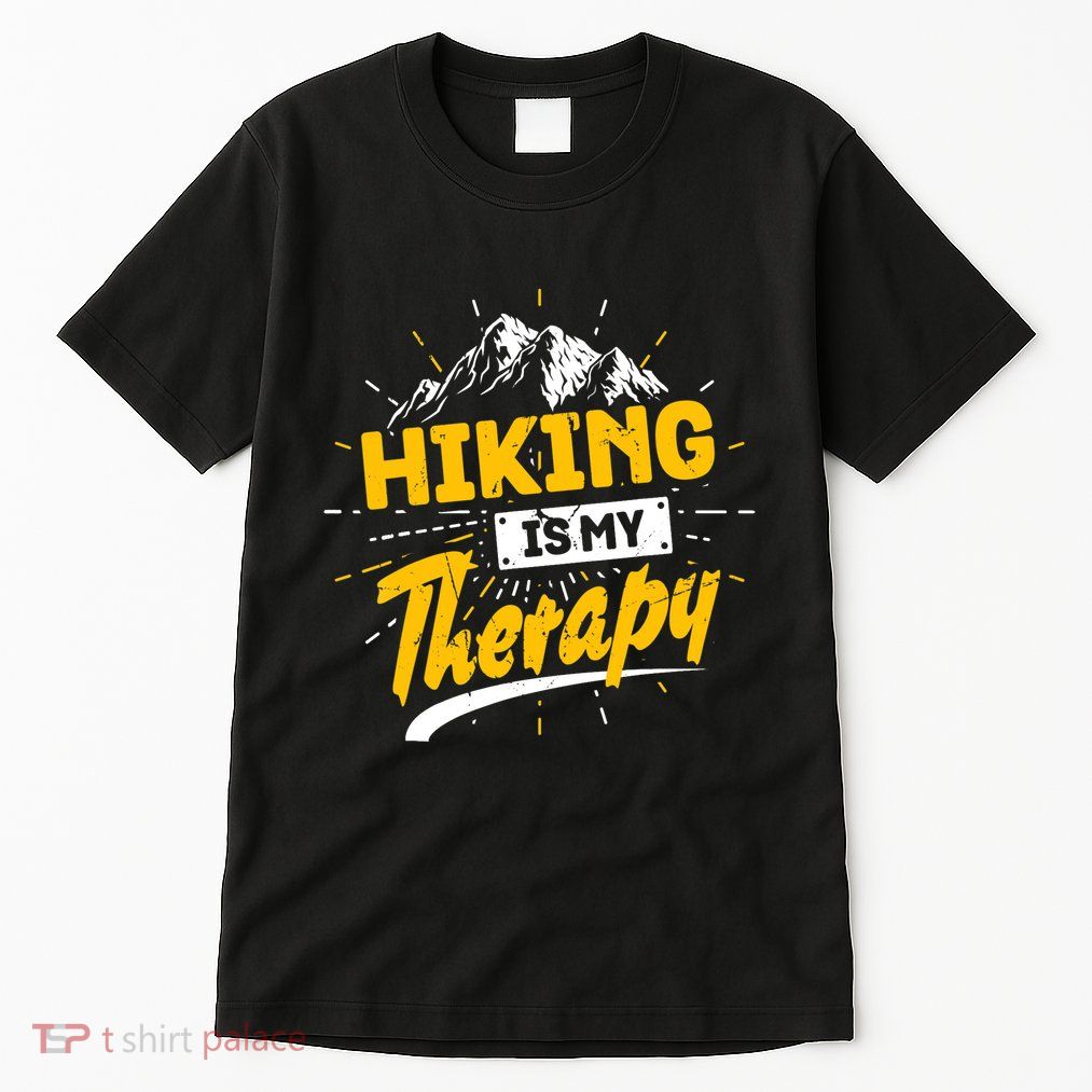 Camping Life Hiking Is My Therapy Trekking Wanderlust Hiker Tall T-Shirt