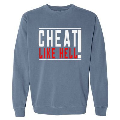 Cheat Like Hell Anti Harris Walz 2024 Election Trump Vance Garment-Dyed Sweatshirt