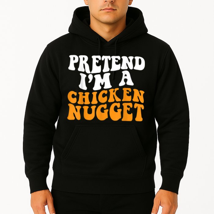 Chicken Lazy Halloween Costume Pretend I'M A Chicken Nugget Hoodie