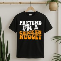 Chicken Lazy Halloween Costume Pretend I'M A Chicken Nugget T-Shirt