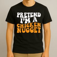 Chicken Lazy Halloween Costume Pretend I'M A Chicken Nugget T-Shirt