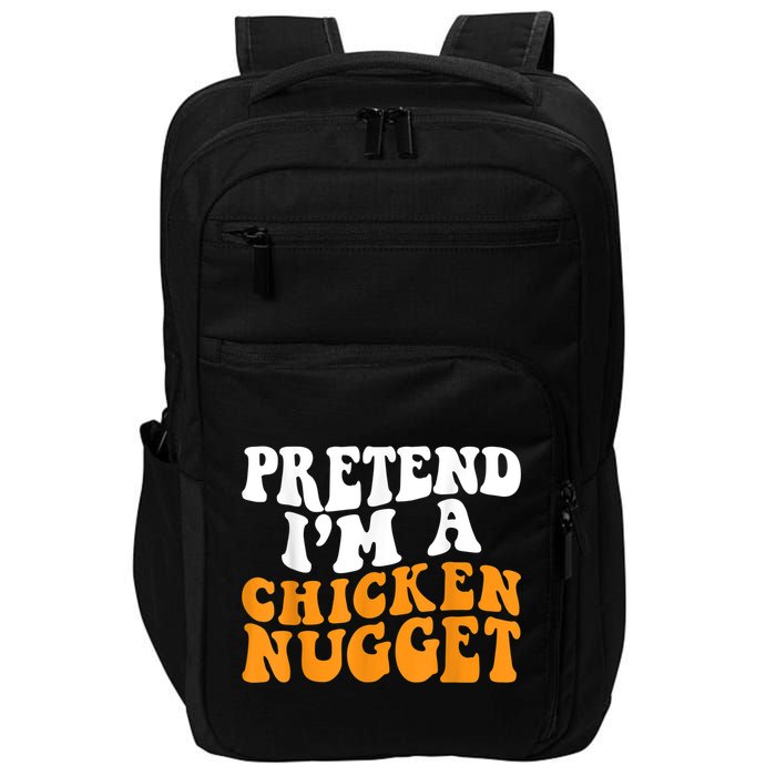 Chicken Lazy Halloween Costume Pretend I'M A Chicken Nugget Impact Tech Backpack