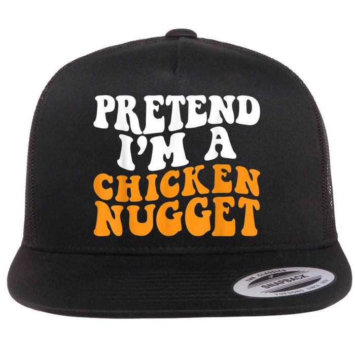 Chicken Lazy Halloween Costume Pretend I'M A Chicken Nugget Flatbill Hat