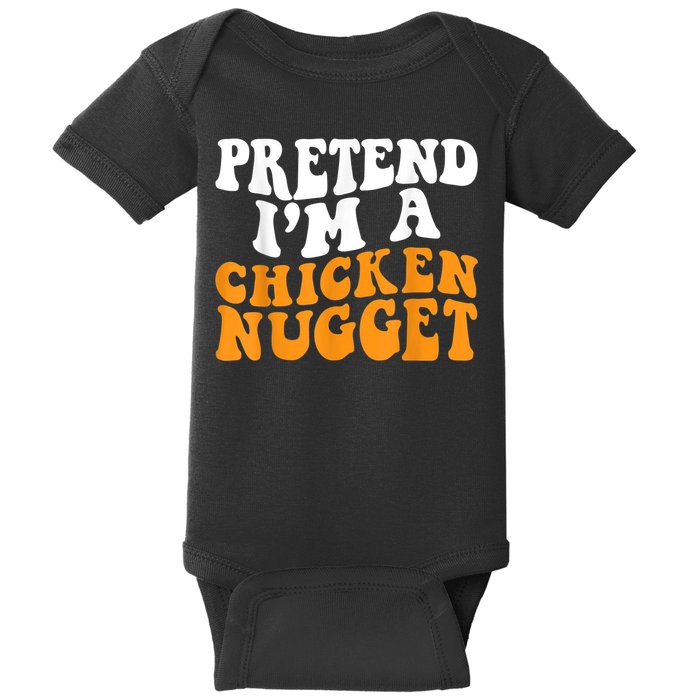 Chicken Lazy Halloween Costume Pretend I'M A Chicken Nugget Baby Bodysuit