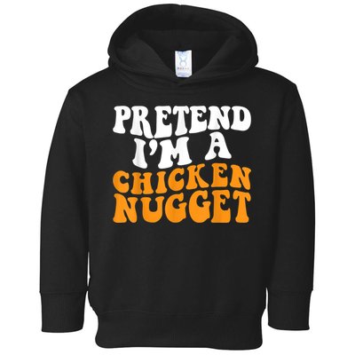 Chicken Lazy Halloween Costume Pretend I'M A Chicken Nugget Toddler Hoodie