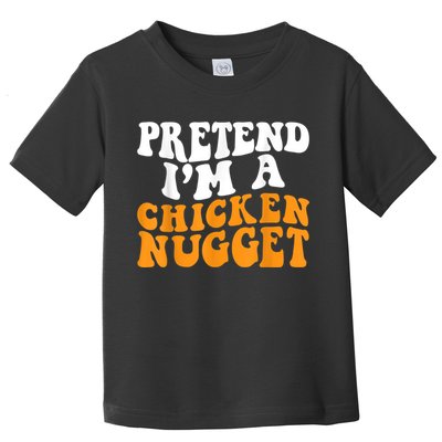 Chicken Lazy Halloween Costume Pretend I'M A Chicken Nugget Toddler T-Shirt