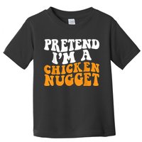 Chicken Lazy Halloween Costume Pretend I'M A Chicken Nugget Toddler T-Shirt