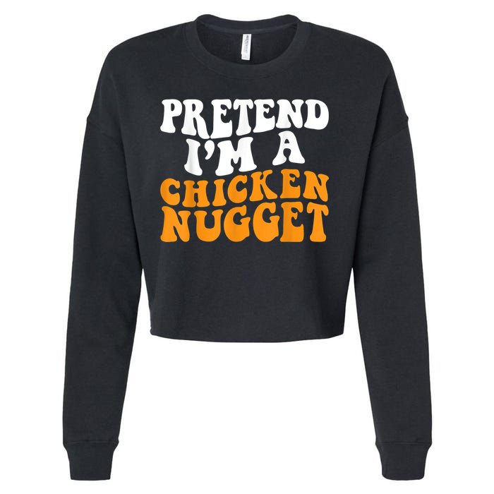 Chicken Lazy Halloween Costume Pretend I'M A Chicken Nugget Cropped Pullover Crew