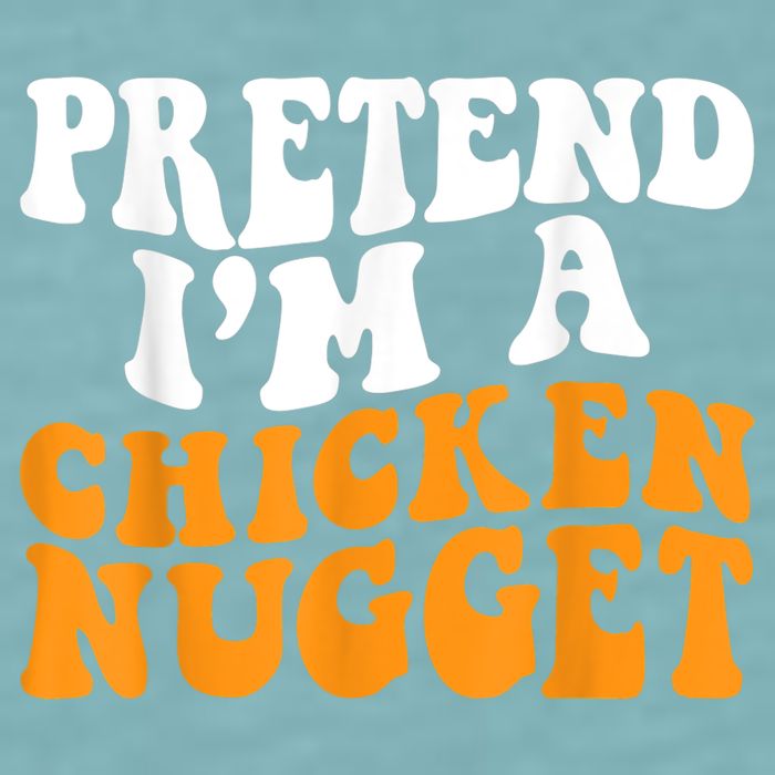 Chicken Lazy Halloween Costume Pretend I'M A Chicken Nugget Sueded Cloud Jersey T-Shirt