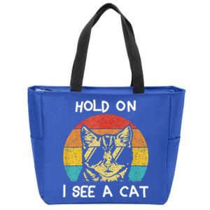 Cat Lover Hold On I See A Cat Cats Loves Cats Zip Tote Bag