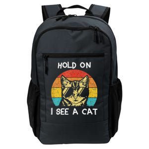 Cat Lover Hold On I See A Cat Cats Loves Cats Daily Commute Backpack