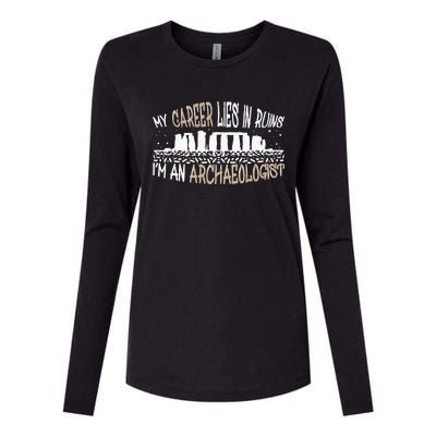 Career Lies In Ruins I'm An Archaeologist Funny Archeology Womens Cotton Relaxed Long Sleeve T-Shirt